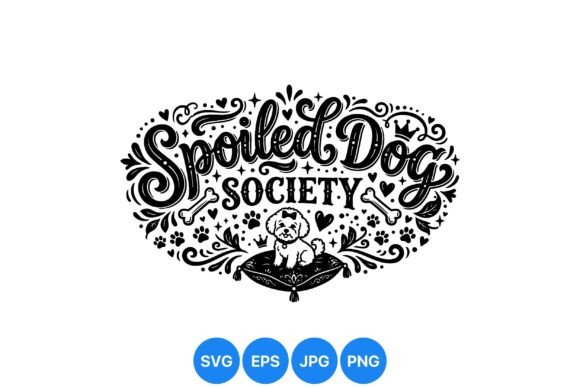 Spoiled Dog Decorative SVG Design: Graphics & Illustrations